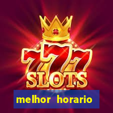 melhor horario jogar fortune tiger